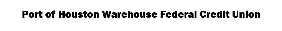 Port Of Houston Warehouse Federal Credit Union
